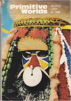 Primitive Worlds: People Lost in Time (Special Publications Series 8, No. 2)