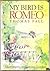 My Bird is Romeo by Thomas Fall