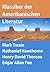 Sechs Klassiker der Amerikanischen Literatur: „Der scharlachrote Buchstabe“, „Die Abenteuer des Tom Sawyer“, „Walden. Oder Leben in den Wäldern“, „Der ... der Rue Morgue“ und andere (German Edition)