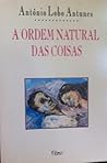 A Ordem Natural das Coisas by António Lobo Antunes