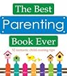 the best parenting book ever the best parenting book ever