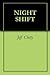 NIGHT SHIFT by Jeff Chitty