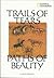 Trails of Tears, Paths of Beauty by Joseph Bruchac Trails of Tears, Paths of Beauty by Joseph Bruchac