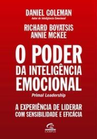 O Poder da Inteligência Emocional: A experiência de liderar com sensibilidade e eficácia
