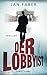 Der Lobbyist: Thriller