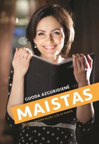 Maistas. Ką mes darome su juo o jis su mumis (Hardcover)