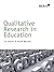 Qualitative Research in Education (BERA/SAGE Research Methods in Education)