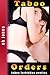 Taboo Orders (taboo forbidden erotica)