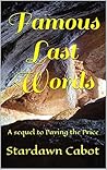 Famous Last Words by Stardawn Cabot