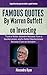 Famous Quotes- Warren Buffett on Investing by Alexandra Ryan