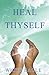 Heal Thyself: The Key to Sp...