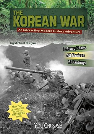The Korean War: An Interactive Modern History Adventure (You Choose: Modern History)