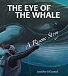 The Eye of the Whale by Jennifer  O'Connell