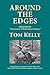 Around the Edges 2 by Tom  Kelly