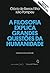 A Filosofia Explica as Grandes Questões da Humanidade