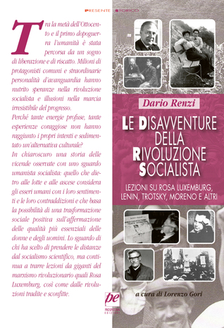 Le Disavventure della Rivoluzione Socialista. Lezioni su Rosa Luxemburg, Lenin, Trotsky, Moreno e altri.