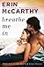 Breathe Me In (Blurred Lines, #5)