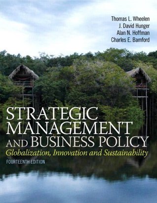Strategic Management and Business Policy: Globalization, Innovation and Sustainablility (Kindle Edition)