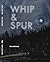 Whip and Spur