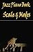 Jazz Piano Book : Scales & ...