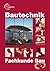 Bautechnik - Fachkunde Bau
