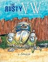 The Rusty VW: One Little Bug and the World She saw The Rusty VW: One Little Bug and the World She saw