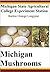 Michigan Mushrooms: A Few of the Common Edible Fungi Occurring in the State