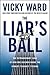 The Liar's Ball: The Extrao...