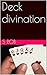 Deck divination by S. Rob