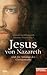 Jesus von Nazareth und die Anfänge des Christentums