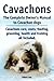 Cavachons. The Complete Own...