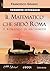 Il matematico che sfidò Roma