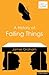 A History of Falling Things (Modern Plays)