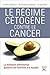 Le Régime cétogène contre le cancer (Médecine) (French Edition)