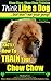 Chow Chow, Chow Chow Training | Think Like a Dog, But Don’t Eat Your Poop! | Breed Expert Chow Chow Training: Here's EXACTLY How to Train Your Chow Chow