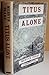 Titus Alone (Gormenghast #3)