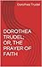 DOROTHEA TRUDEL; OR, THE PRAYER OF FAITH