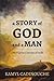 A Story of God and A Man: One Pilgrim’s Journey of Faith
