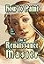 How to Paint Like a Renaissance Master