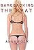 Barebacking the Brat