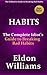 Habits: The Complete Idiot's Guide to Breaking Bad Habits