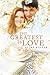 The Greatest Is Love by Kitra Kaspar