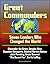 Great Commanders: Seven Leaders Who Changed the World - Alexander the Great, Genghis Khan, Napoleon Bonaparte, Admiral Horatio Nelson, John Pershing, Erwin Rommel "The Desert Fox", Curtis LeMay
