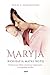 Maryja. Biografia Matki Bożej