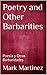 Poetry and Other Barbaritie...