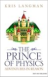The Prince of Physics (Logic to the Rescue Book 2)