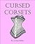 Cursed Corsets (The Cindere...
