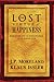 Lost Virtue of Happiness by J.P. Moreland