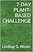 7-Day Plant-Based Challenge