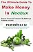 Passive Income: The Ultimate Guide To Make Money In Neobux - Reach Financial Freedom By Making a Passive Income (Passive Income, Make Money, PTC, Money, ... online, passive income online Book 1)